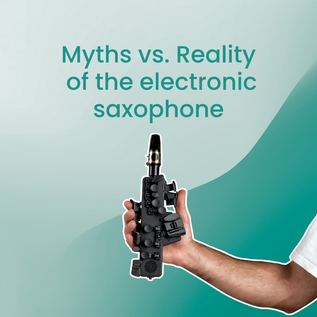 Myths Vs. Reality: the Electronic Saxophone