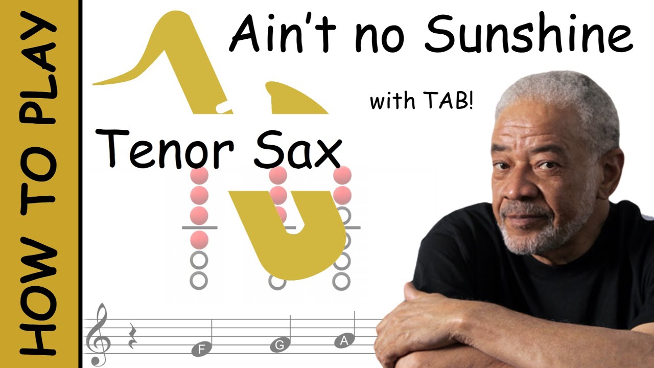 How to play Ain't no Sunshine on Tenor Saxophone | Sheet Music with Tab