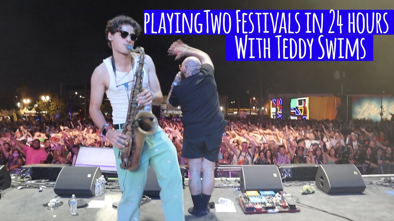 Two Festivals in 24 Hours - Touring with Teddy Swims