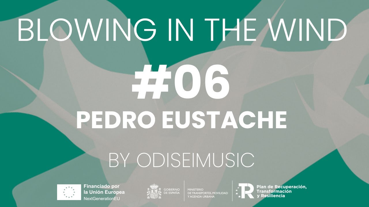 #06 Pedro Eustache - The wind´s wizard (by Odisei Music)